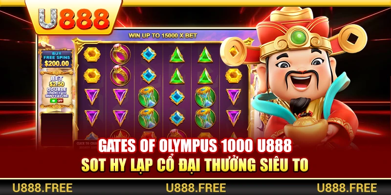 Gates Of Olympus 1000 U888 – Slot Hy Lạp Cổ Đại Thưởng Siêu To