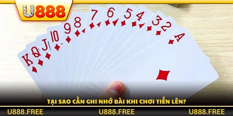 Lý do nên rèn luyện kỹ năng ghi nhớ bài trong Tiến Lên